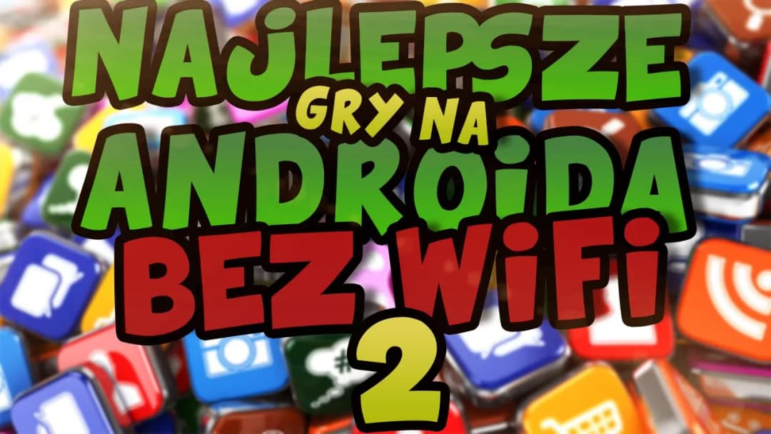Gry do których nie potrzeba internetu - najlepsze tytuły offline